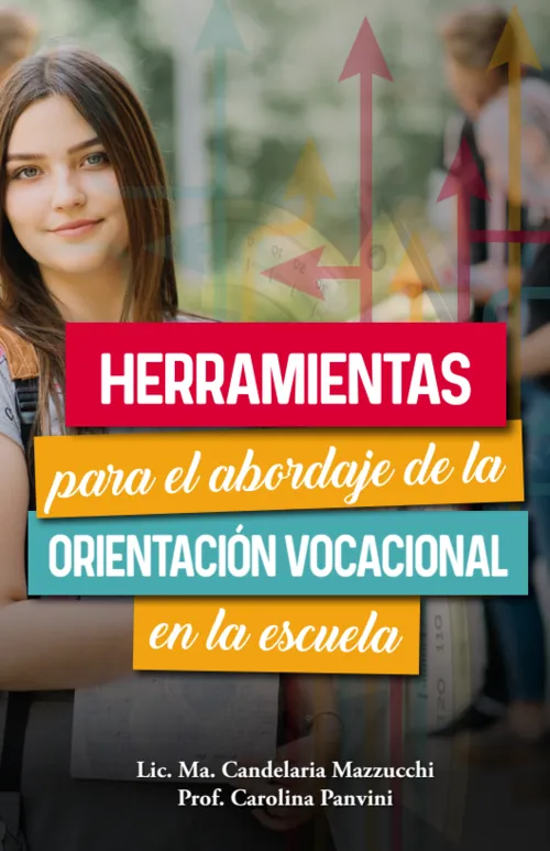 Herramientas para el abordaje de la orientación vocacional en la escuela